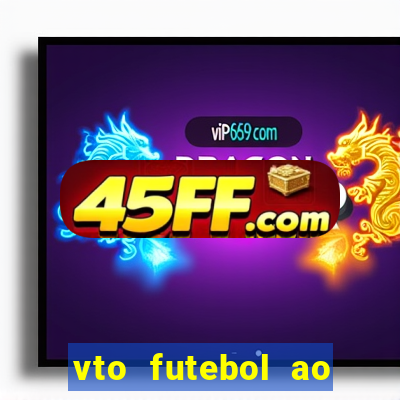 vto futebol ao vivo biz